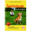 Familienhunde gut erzogen